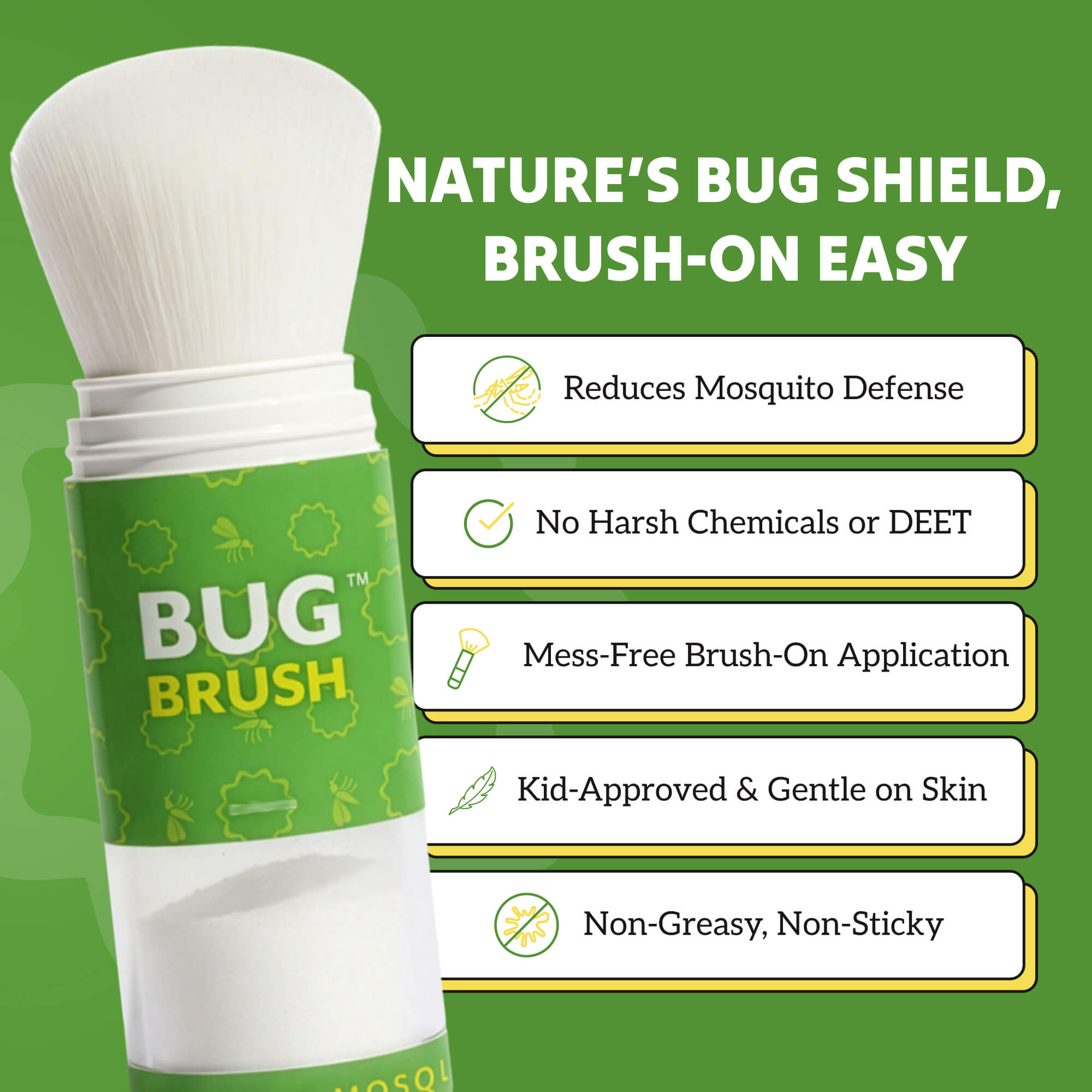 Bug Brush benefits graphic: no harsh chemicals or DEET, mess free brush on application, kid approved